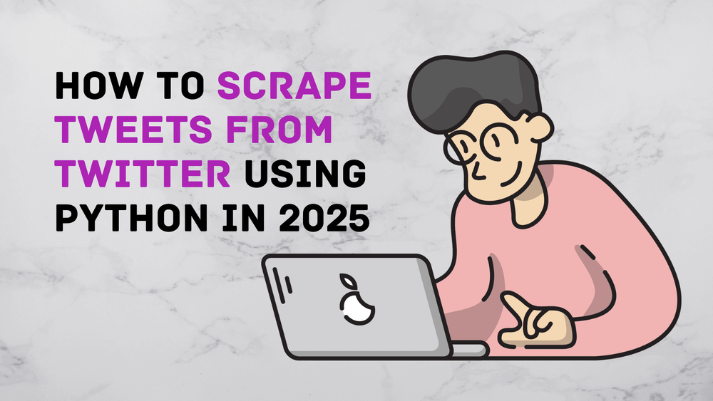 How to Scrape Tweets from Twitter Using Python in 2026
