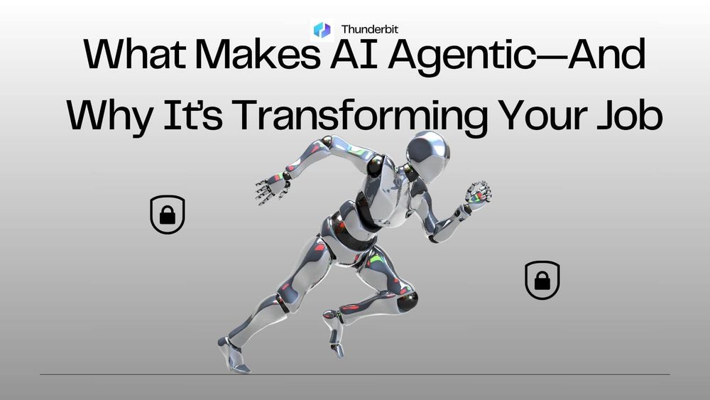 What Makes AI Agentic—And Why It’s Transforming Your Job