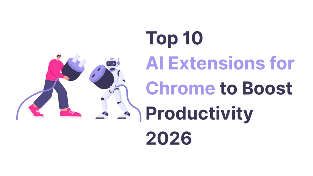 Top 10 AI Extensions for Chrome to Boost Productivity 2026 with person and robot holding giant plugs