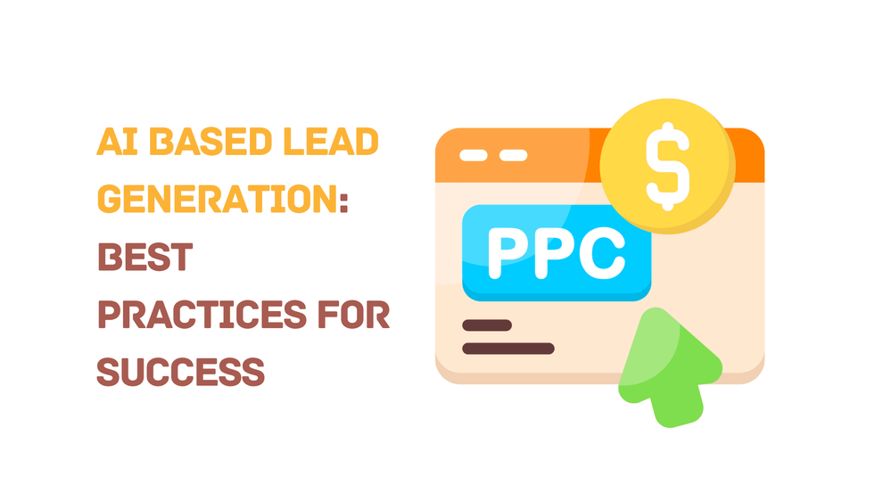 AI-based lead generation best practices graphic with PPC icon and dollar sign.