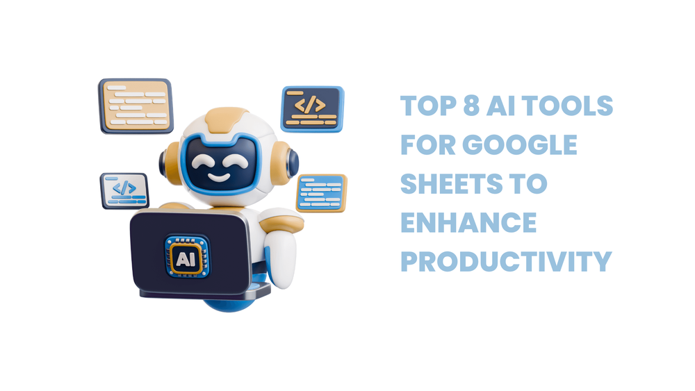 Smiling AI robot with code icons and text "Top 8 AI tools for Google Sheets to enhance productivity