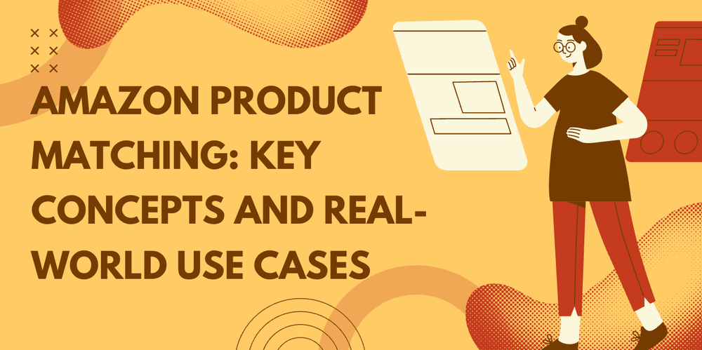 Amazon Product Matching: Key Concepts and Real-World Use Cases