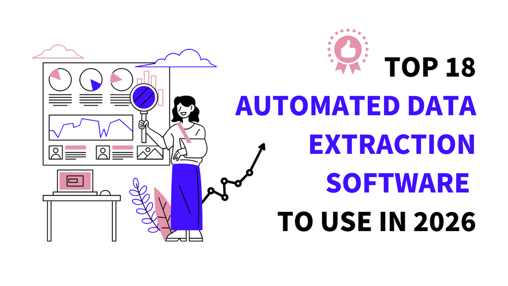 Top 18 automated data extraction software to use in 2026 with illustrated woman analyzing charts.