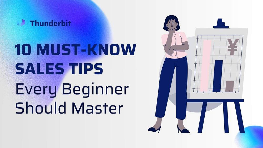 10 Must-Know Sales Tips Every Beginner Should Master