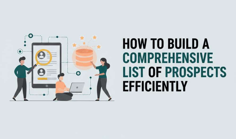 How to build a comprehensive list of prospects efficiently graphic with illustrated people, a tablet, and a database icon.