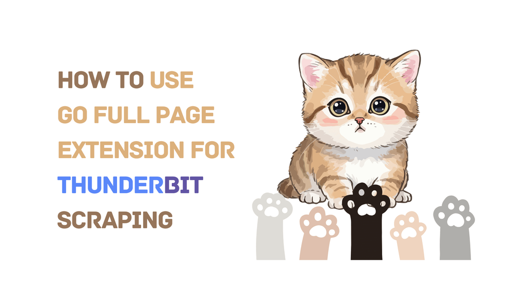 Guide on using Go Full Page extension for Thunderbit scraping with kitten illustration