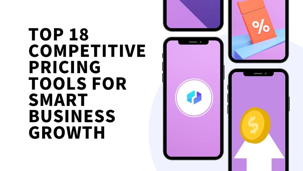 Top 18 competitive pricing tools for smart business growth text with illustrated smartphones showing pricing icons