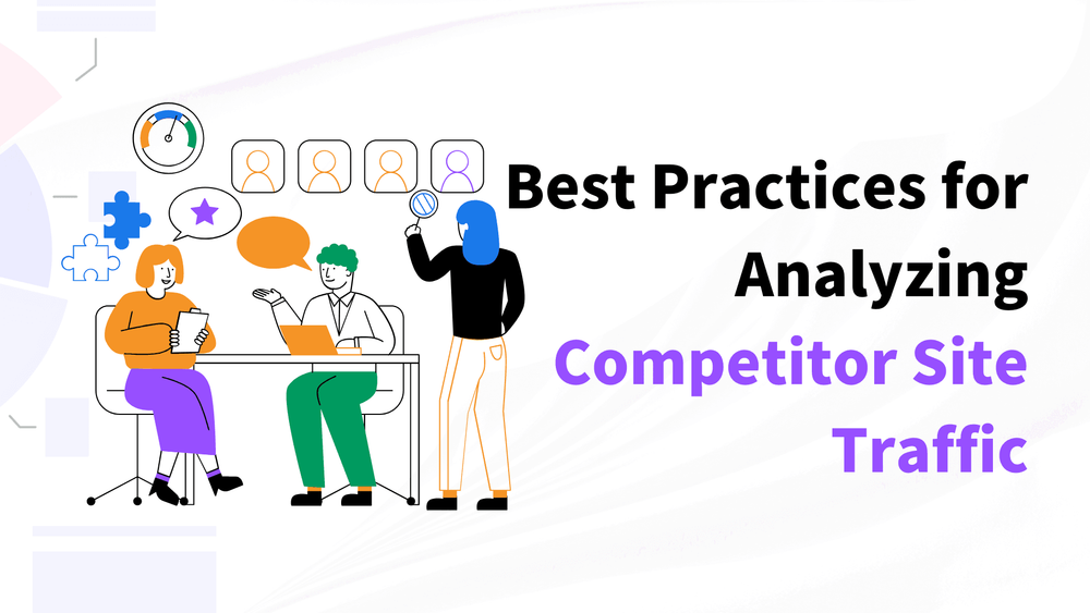 Best practices for analyzing competitor site traffic illustrated with three people discussing data and analytics icons
