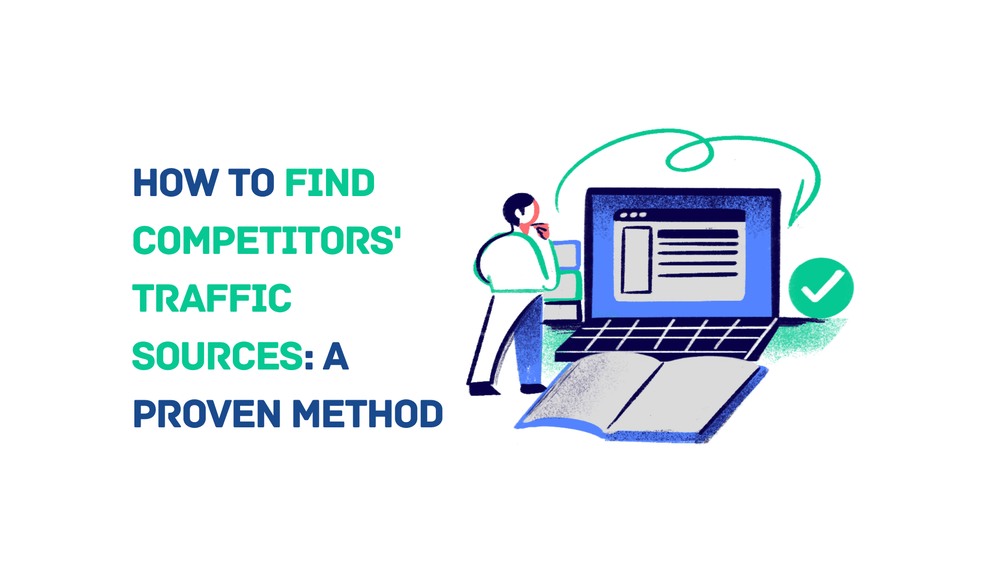 How to find competitors' traffic sources text with illustration of person, laptop, and checkmark