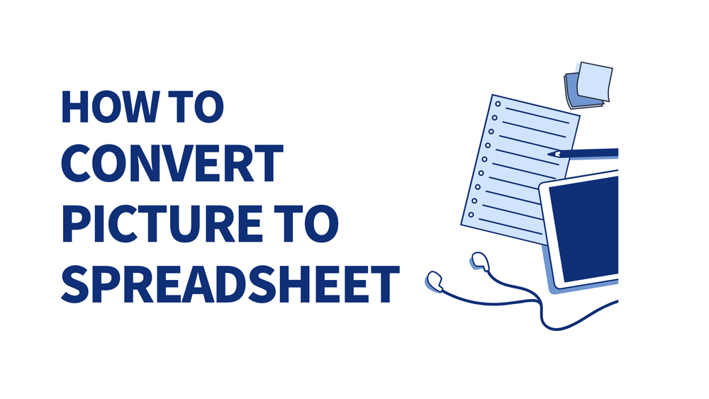 How to convert picture to spreadsheet text with illustrated notepad, tablet, and earphones