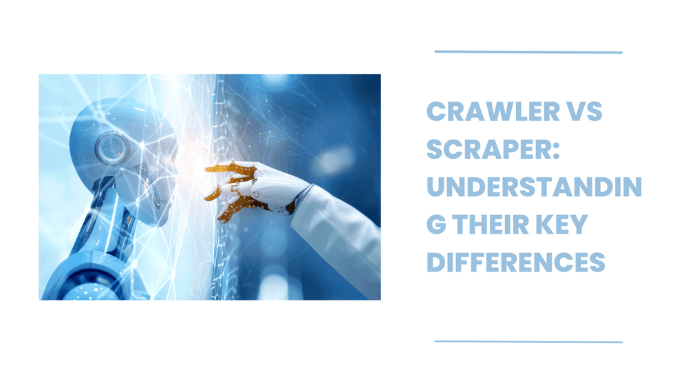 Robot hand touching digital interface with "Crawler vs Scraper: Understanding Their Key Differences" text