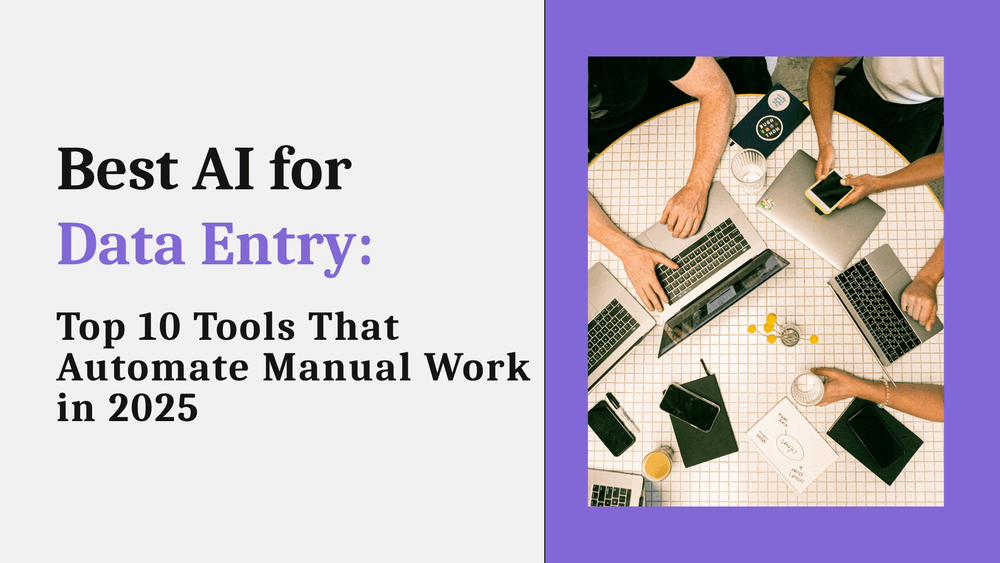 L’IA pour la saisie de données : Top 10 des outils qui automatisent le travail manuel