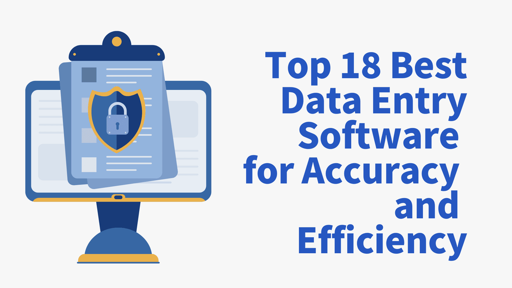 Top 18 best data entry software for accuracy and efficiency with clipboard and lock icon illustration