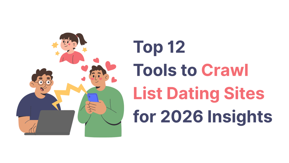 Top 12 tools to crawl list dating sites for 2026 insights with cartoon people using devices and heart icons.