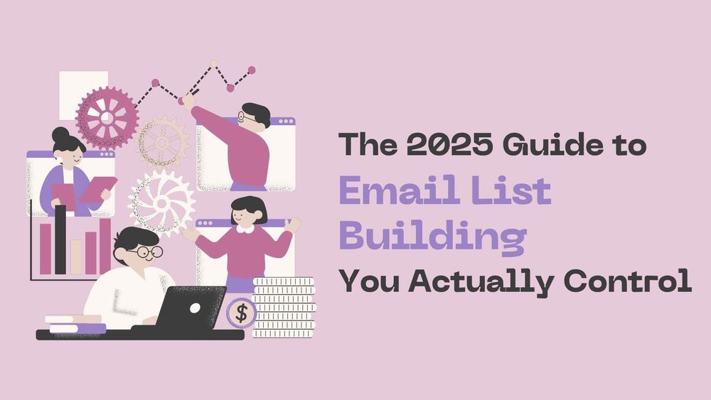 The 2026 Guide to Email List Building You Actually Control