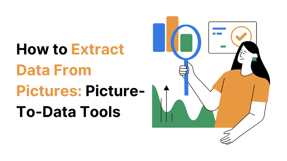 How to extract data from pictures title with illustrated woman holding magnifying glass and data charts