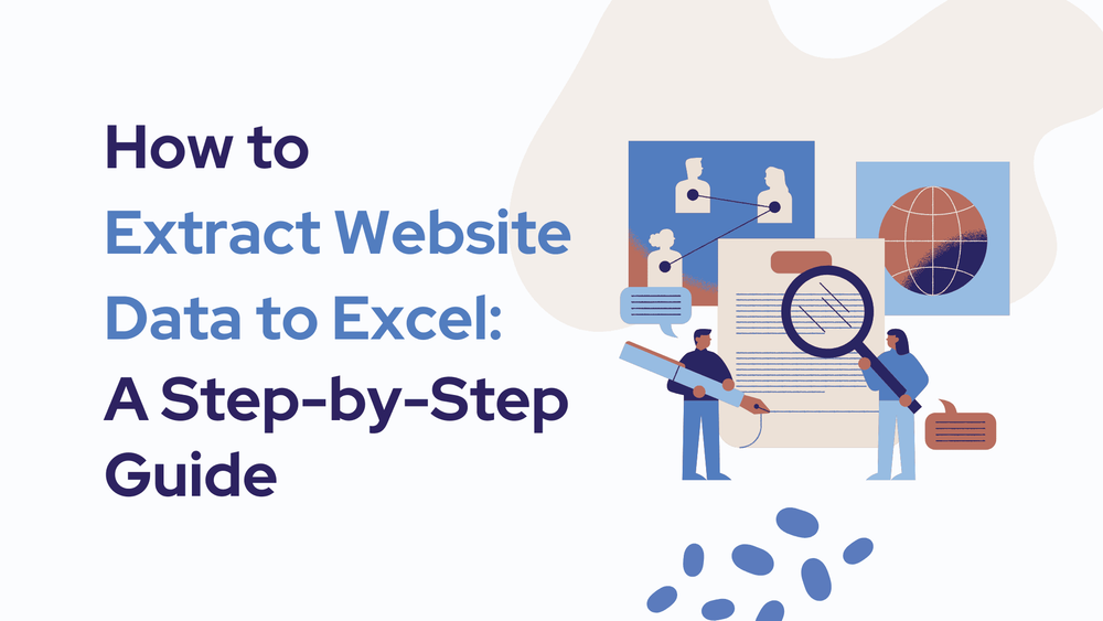 How to extract website data to Excel step-by-step guide with illustrated people analyzing documents and data.