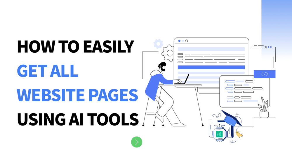 How to easily get all website pages using AI tools banner with illustration of person at computer and coding elements