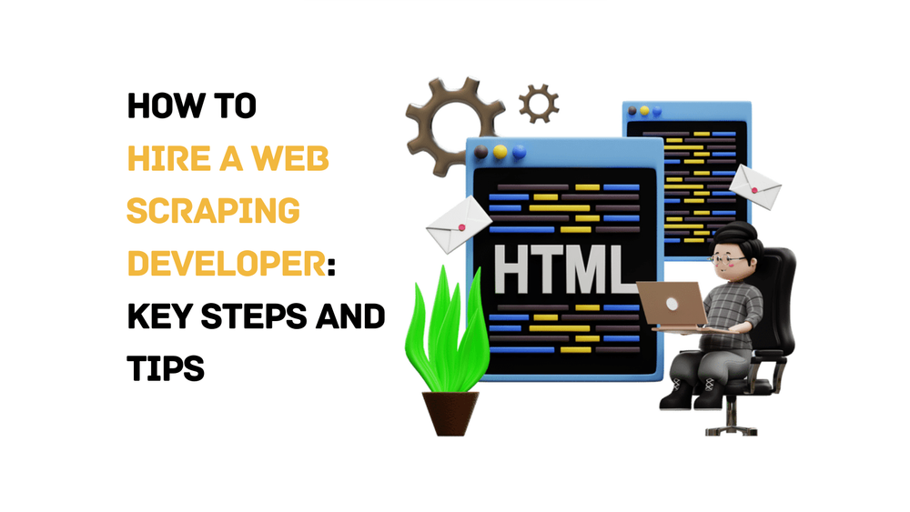 How to hire a web scraping developer guide with cartoon developer, HTML screens, gears, and plant illustration