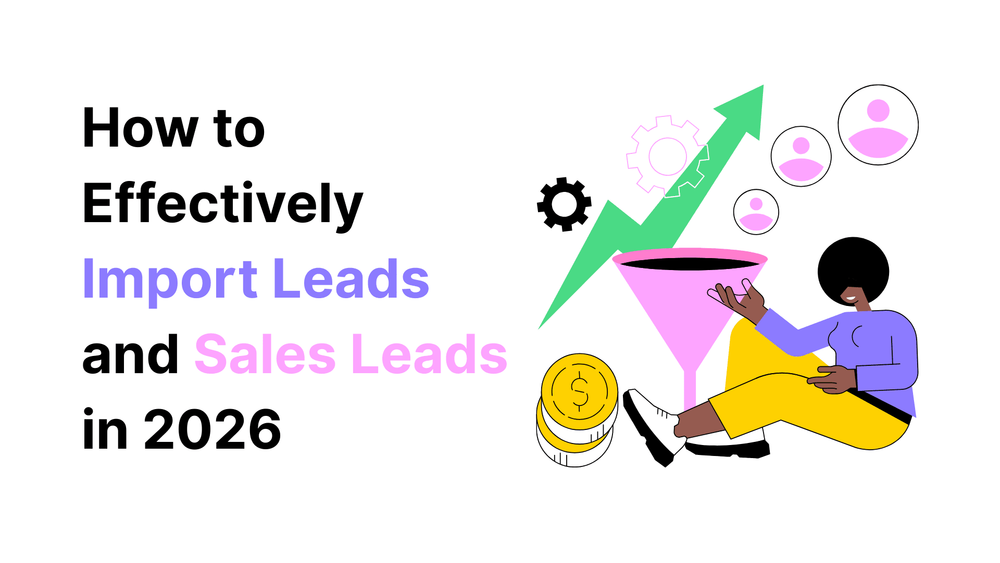 How to effectively import leads and sales leads in 2026 with illustration of a person, funnel, coins, and upward arrow.