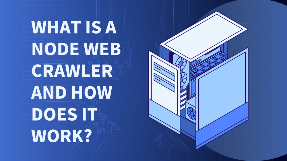 What is a Node web crawler and how does it work text with an isometric server illustration