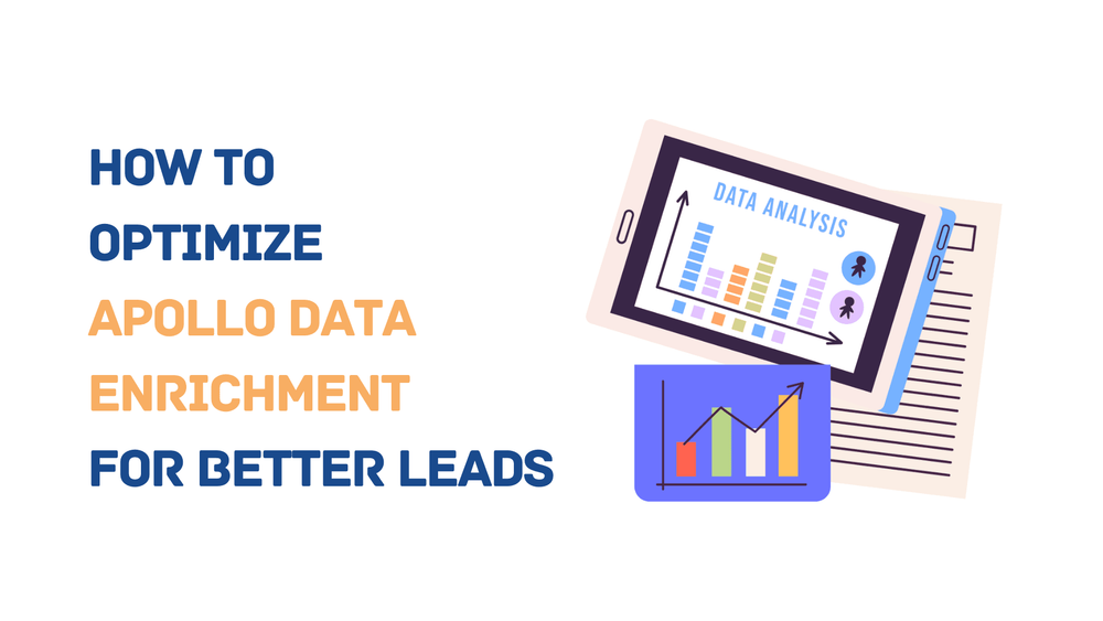 Guide to optimizing Apollo data enrichment for improved leads with data analysis graphics