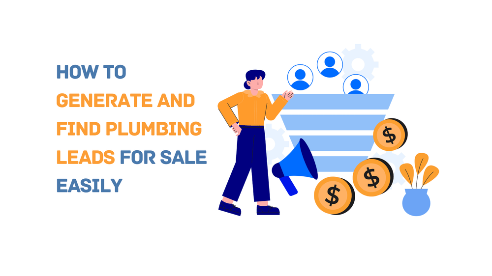 How to generate and find plumbing leads for sale easily with illustration of a person, sales funnel, coins, and megaphone.