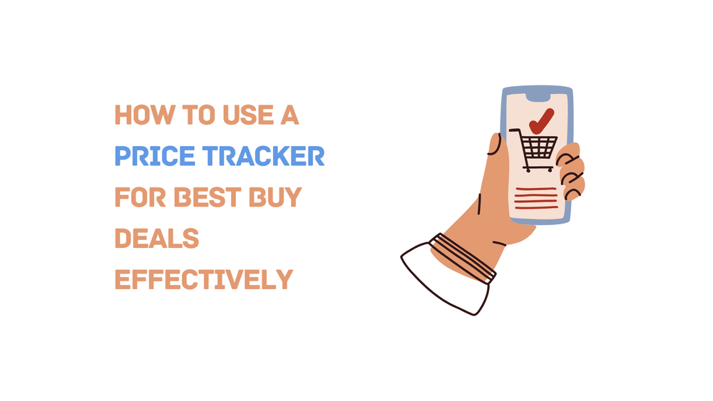 How to use a price tracker for Best Buy deals effectively with illustration of a hand holding a phone showing a shopping cart and checkmark.