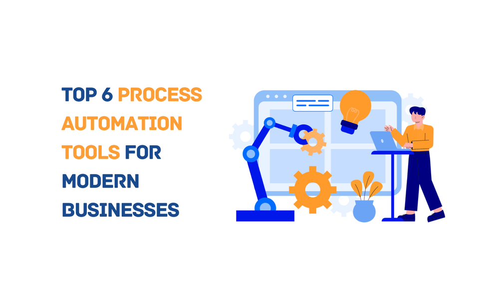 Top 6 process automation tools for modern businesses with illustration of a robotic arm, gears, and a person using a laptop.
