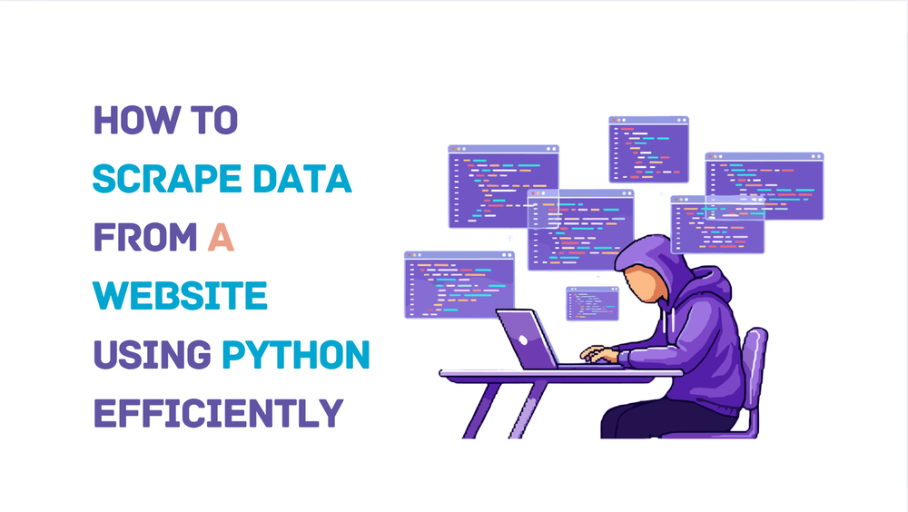 How to scrape data from a website using Python efficiently with illustration of a person coding at a desk surrounded by code windows