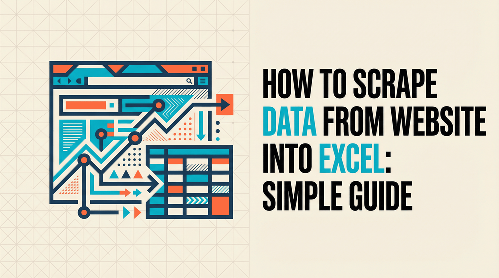 How to scrape data from website into Excel simple guide with abstract browser and spreadsheet graphics