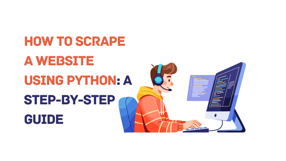 How to Scrape a Website Using Python guide cover with illustration of person at computer
