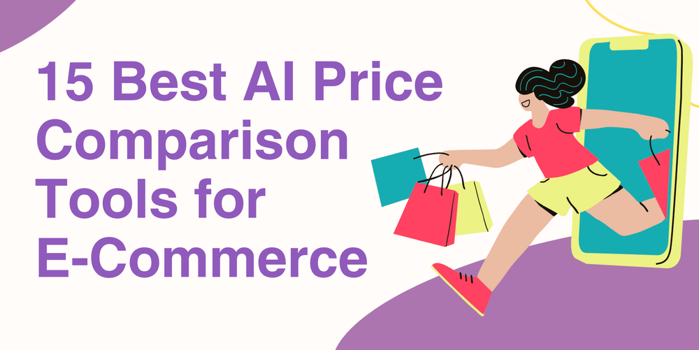 15 Best AI Price Comparison Tools for E-Commerce