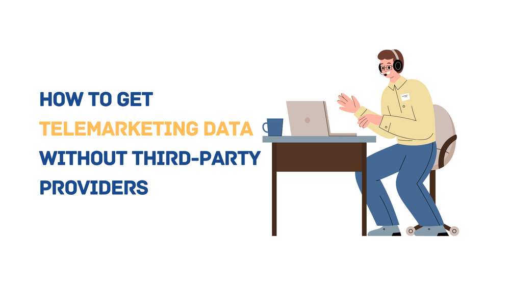 How to get telemarketing data without third-party providers text with illustration of a person at a desk using a laptop and headset.