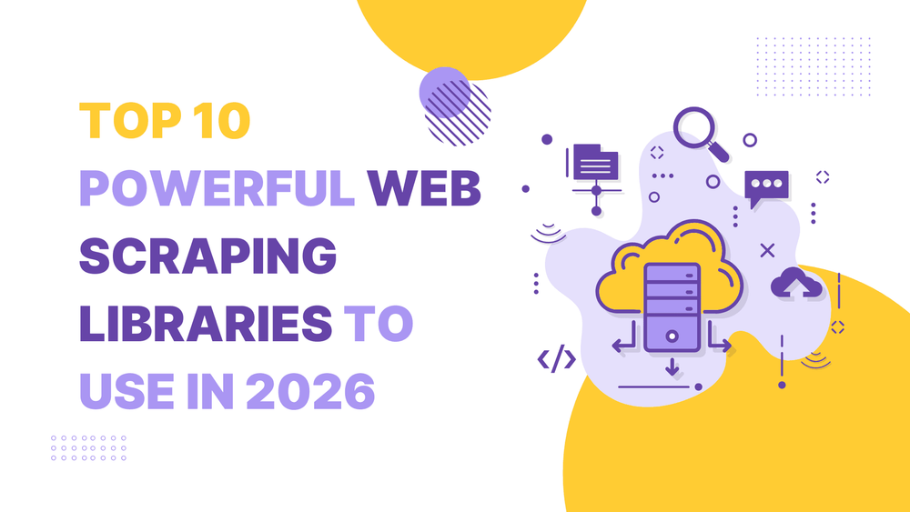 Top 10 powerful web scraping libraries to use in 2026 title with cloud server and data icons