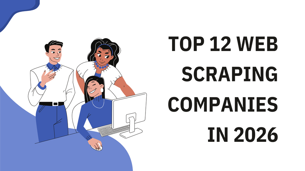 Top 12 web scraping companies in 2026 title with illustrated team at a computer