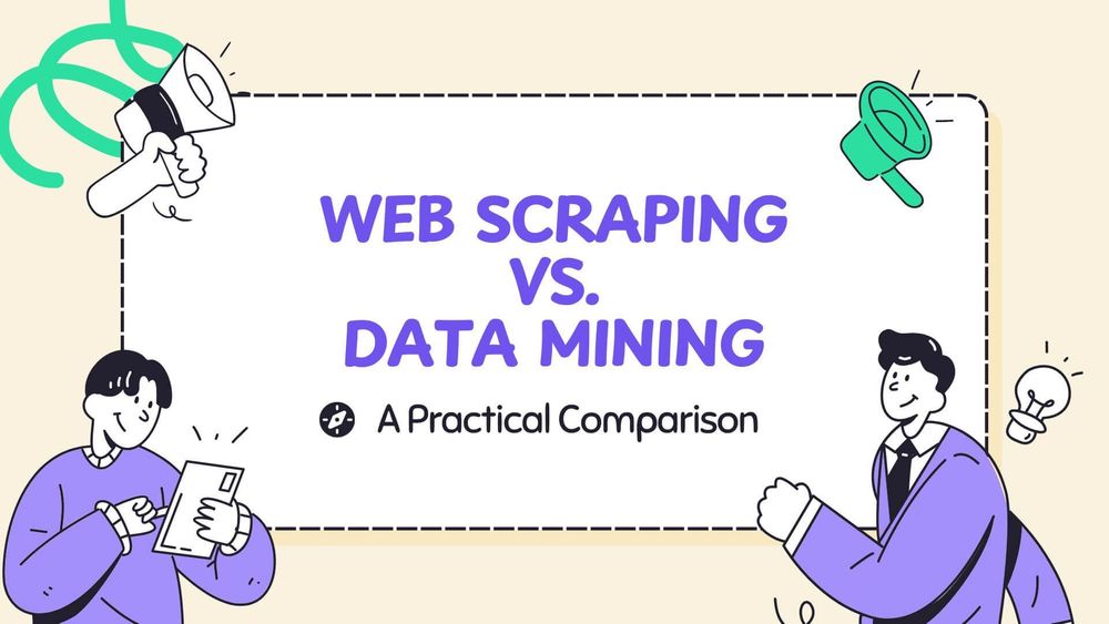 Web Scraping vs. Data Mining: A Practical Comparison