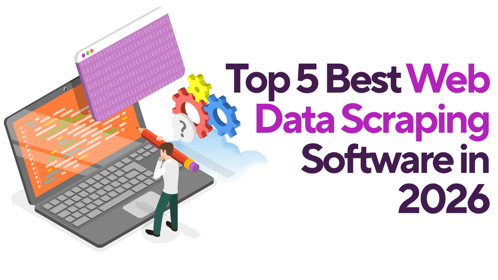 Top 5 Best Web Data Scraping Software in 2026 title with laptop, code, and gears illustration