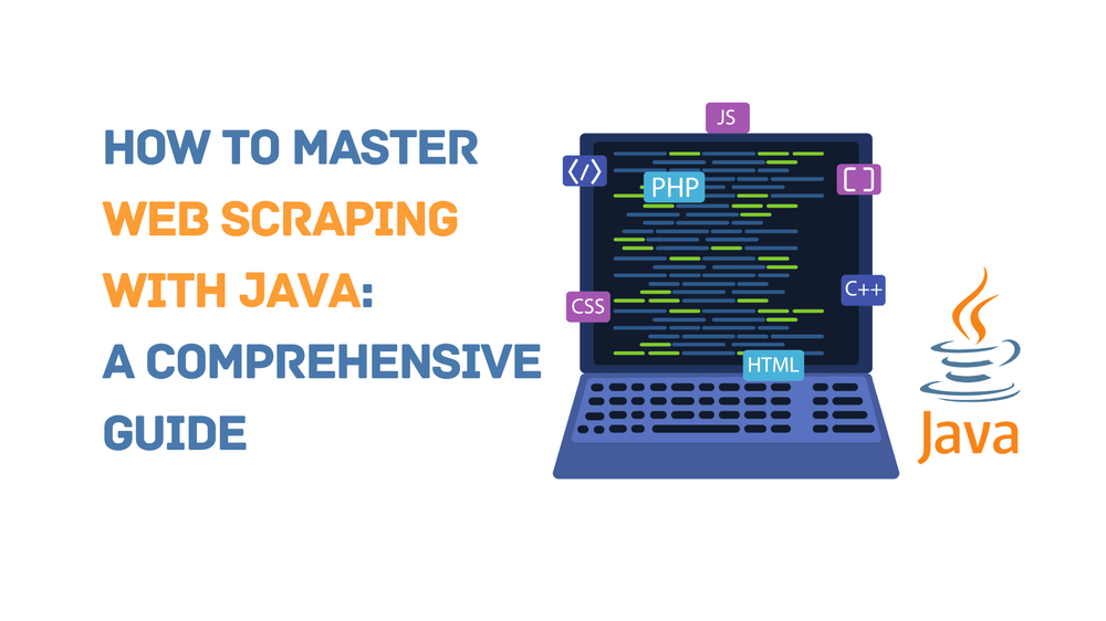 How to master web scraping with Java guide, featuring a laptop with code and programming language tags.