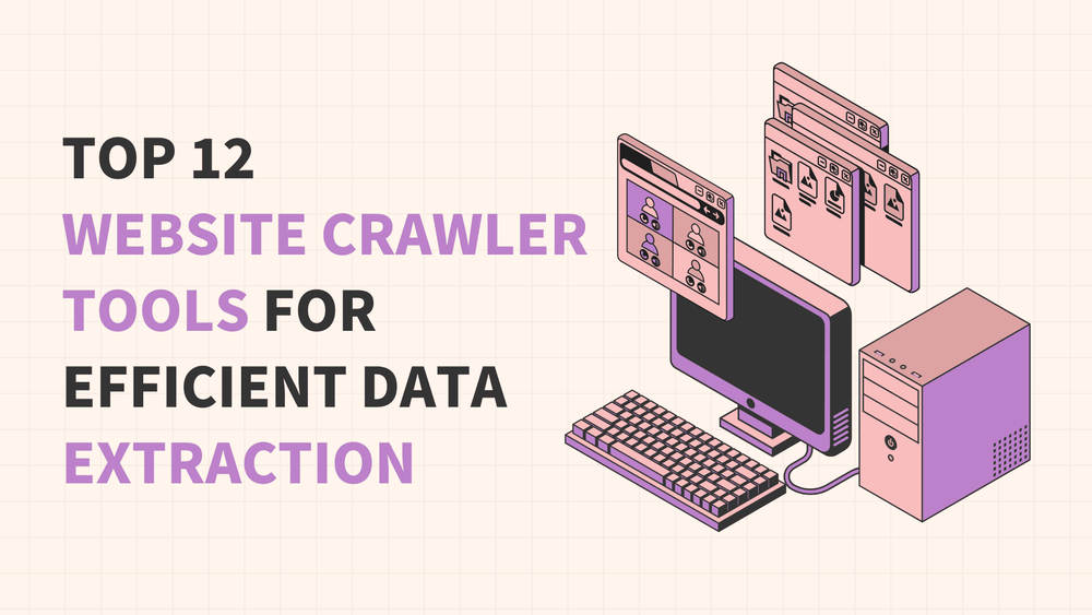 Top 12 website crawler tools for efficient data extraction with illustrated computer and browser windows