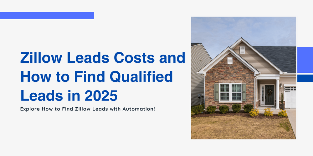2025 年 Zillow 潛在客戶費用與高質量名單獲取全攻略