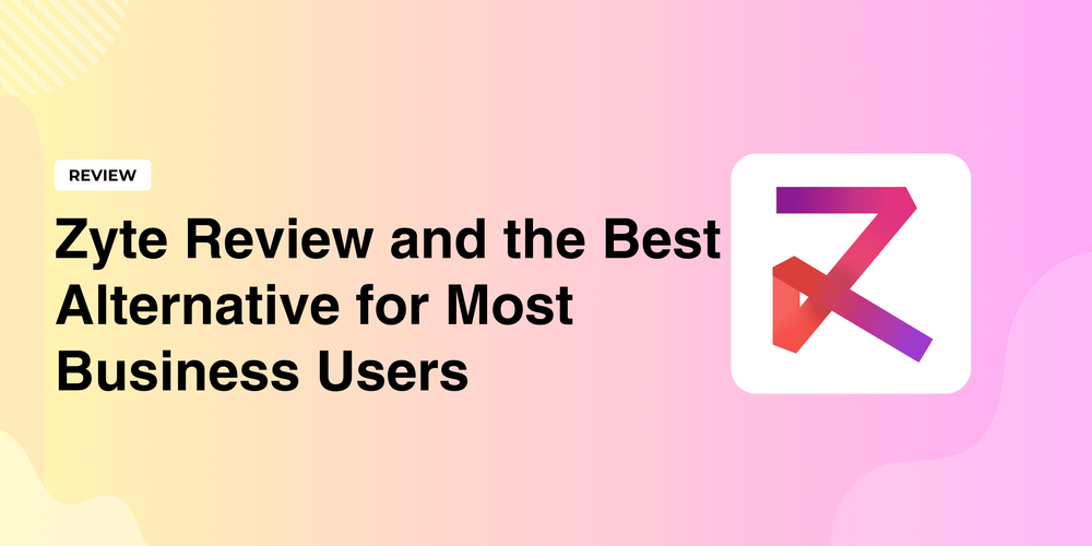 Zyte im Test: Die beste Alternative für die meisten Unternehmen