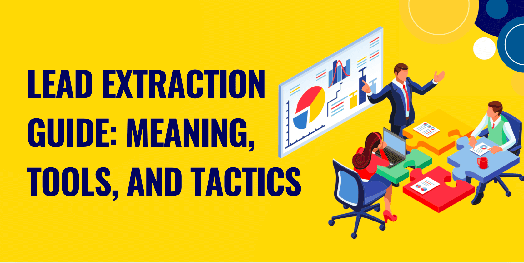 Leitfaden zur Lead-Extraktion: Bedeutung, Tools und Strategien