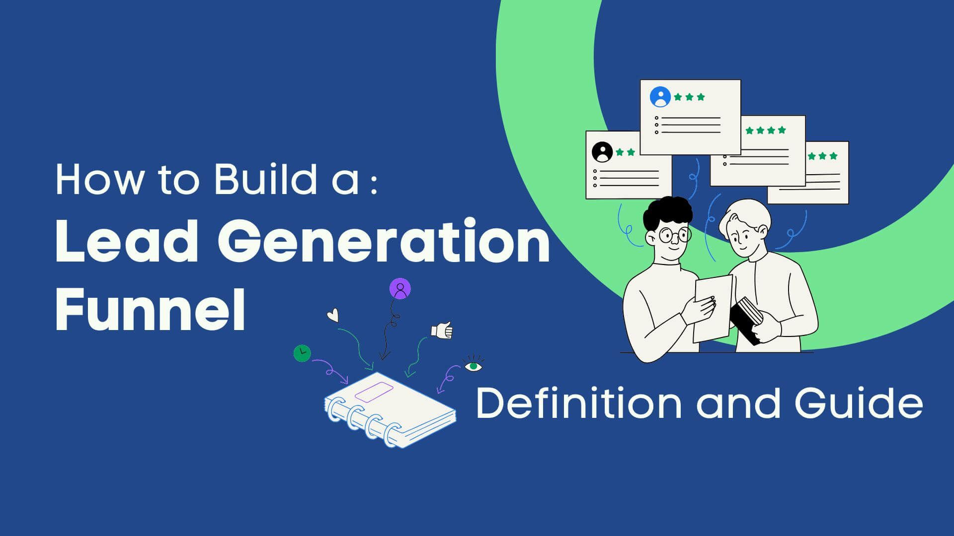 How to Build a Lead Generation Funnel: Definition and Guide