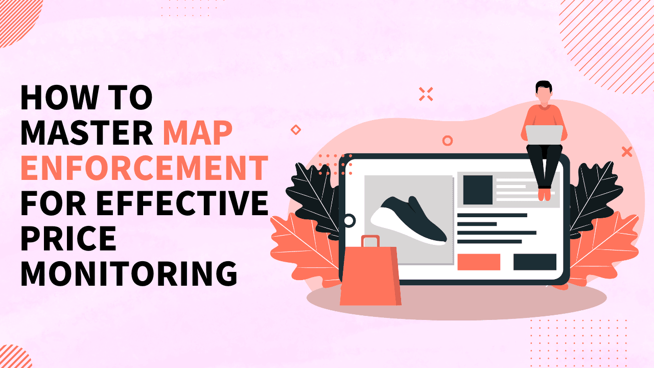 How to Master MAP Enforcement for Effective Price Monitoring