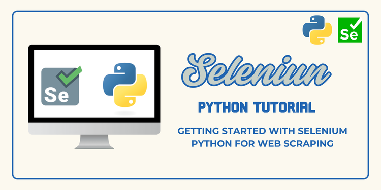 Getting Started with Selenium Python for Web Scraping