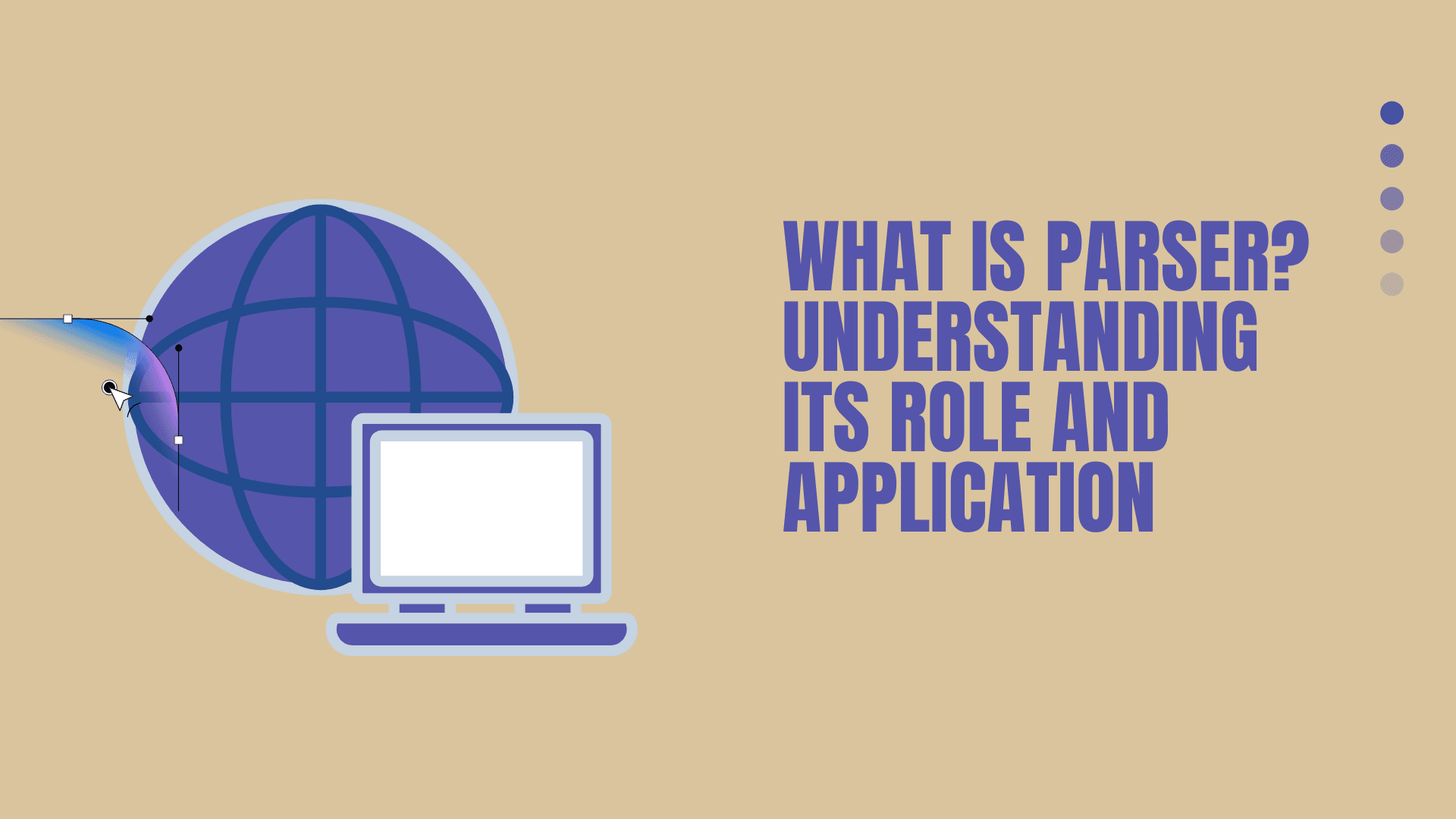 What Is Parser? Understanding Its Role and Application