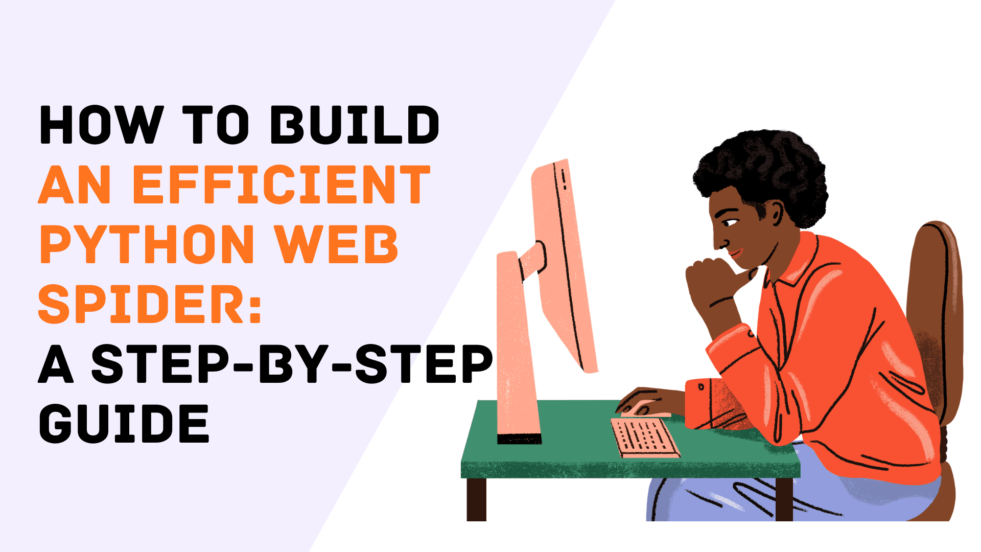 How to Build an Efficient Python Web Spider: A Step-by-Step Guide