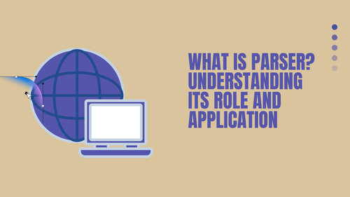Parser Service Was ist ein Parser? Bedeutung, Funktionsweise und Anwendungsbereiche