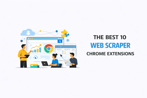 The 9 Best Web Scraper Chrome Extensions in 2026